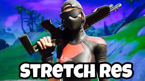 Stretched Res Fortnite