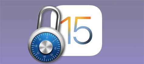top 8 security and privacy features in ios 15 securemac