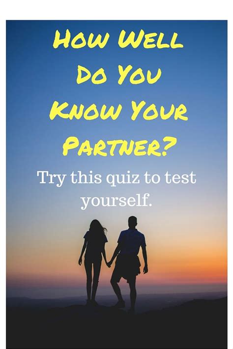 21 Questions To Test How Well You Really Know Your Partner Psychology