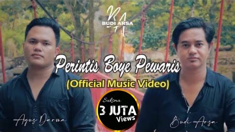 Perintis Boye Pewaris Budi Arsa Ft Agus Darma Official Music Video