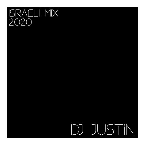 Israeli Mix 2020 By Dj Justin Free Download On Hypeddit