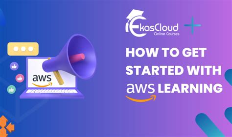 How To Get Started With Aws Learning