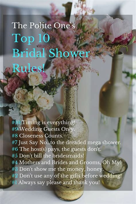 Make a list of all the upcoming expenses―shower, bachelorette party, dress, transportation, and lodging―and budget accordingly. Bridal Shower Etiquette - The Top 10 Rules of Bridal ...