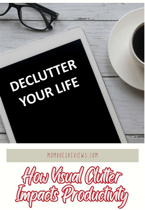 How Visual Clutter Impacts Productivity And What To Do About It Mom
