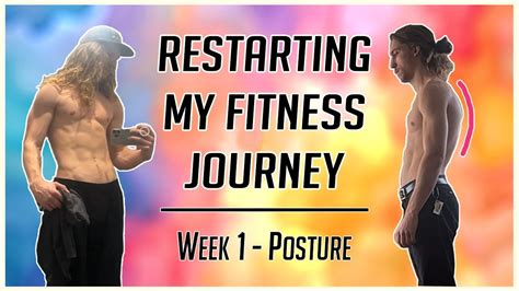 Restarting My Fitness Journey Week 1 Posture Youtube