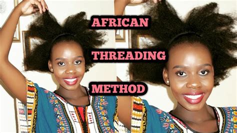 african threading method stretch 4c natural hair youtube
