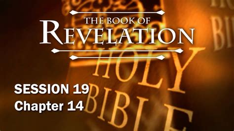 The Book Of Revelation Session 19 Of 24 A Remastered Commentary By