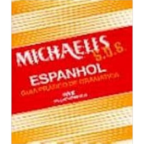 Livro Michaelis Sos Espanhol Guia Pr Tico De Gram Tica Autor Editora Melhoramentos Submarino