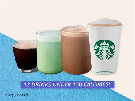 Starbucks Low Calorie Hot Drinks Under 150 Calories Hey Joe Coffee