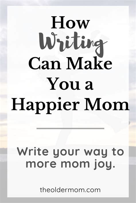 3 Reasons Moms Should Write Use Writing To Increase Your Enjoyment Of