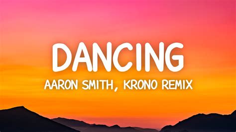 Aaron Smith Dancin Krono Remix Lyrics Youtube