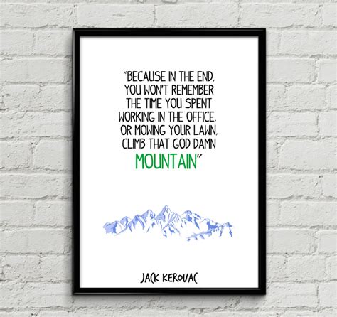 Jack Kerouac Quote Climb That Mountain Poster Print Wall Etsy
