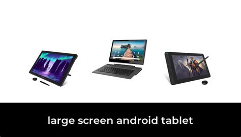 45 Best Large Screen Android Tablet 2022 After 220 Hours Of Research