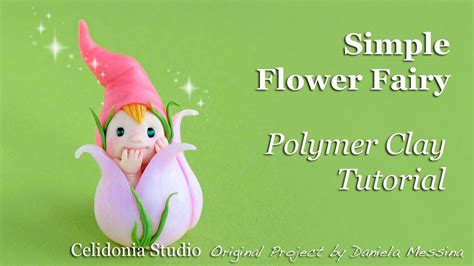 Flower Fairy Polymer Clay Tutorial Easy Youtube