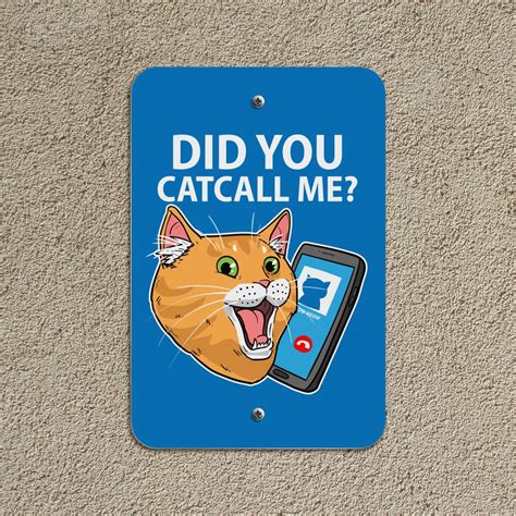 Did You Catcall Me Cat With Phone Home Business Office Sign Ebay
