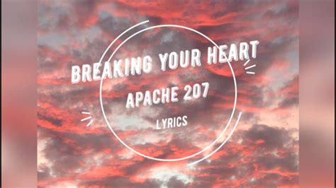 Apache Breaking Your Heart Lyric Video Youtube