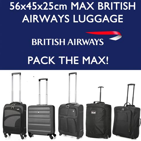 Any bag that exceeds the following restrictions will not be accepted and must be. BRITISH AIRWAYS 56x45x25 MAX LARGE CABIN HAND CARRY ...