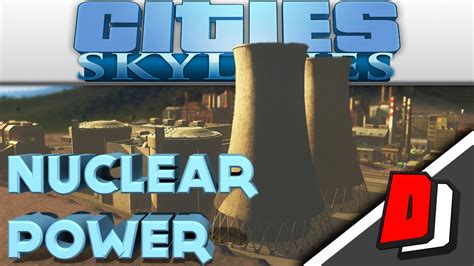 Cities Skylines Gameplay Nuclear Power Youtube