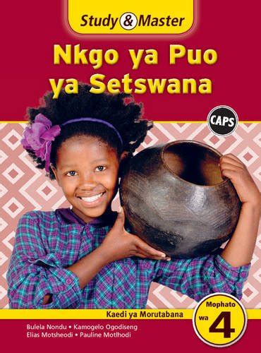 Study And Master Nkgo Ya Puo Ya Setswana Kaedi Ya Morutabana Mophato Wa 4