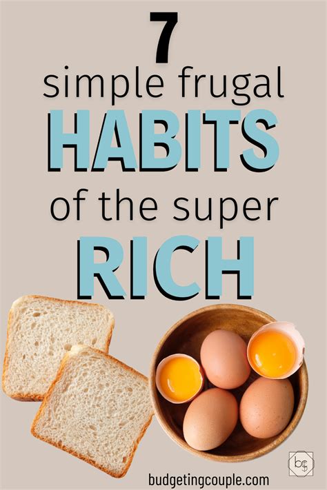 7 Frugal Habits Of The Super Rich Frugal Habits Money Frugal Frugal