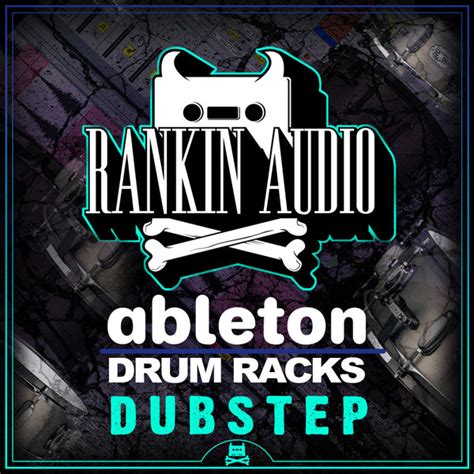 Ableton Drum Racks Dubstep Rankin Audio