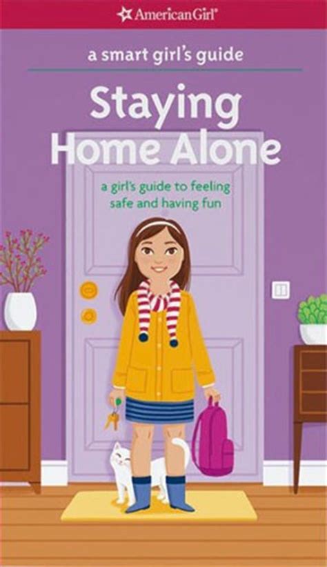 A Smart Girls Guide Staying Home Alone A Girls Guide To Feeling