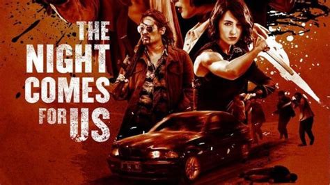 Subtitle night come to us. 'The Night Comes for Us' - The Bloodiest and Best Martial ...