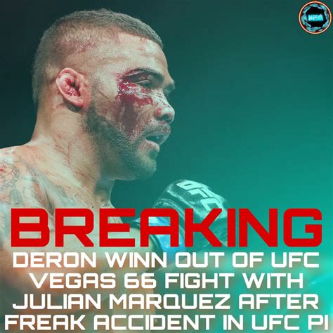 The Mma Media On Twitter 🚨 Deron Winn Is Out Of His Ufcvegas66 Bout With Julian Marquez This