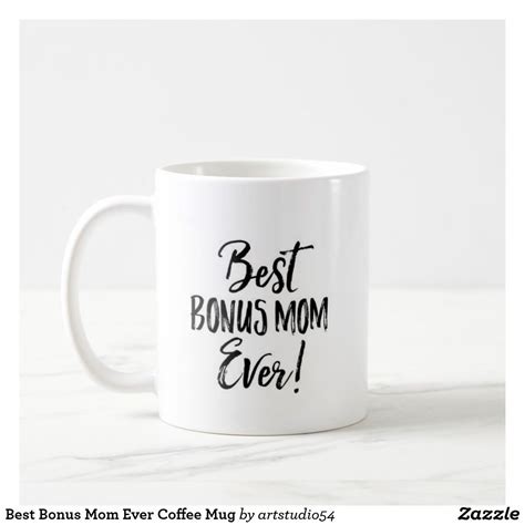 Best Bonus Mom Ever Coffee Mug Zazzle Mugs Coffee Mugs White Elephant Ts Funny
