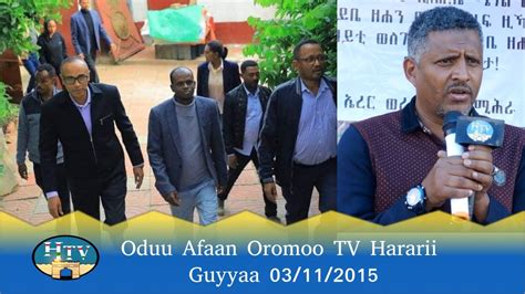Oduu Afaan Oromoo Tv Hararii Guyyaa 03112015 Youtube