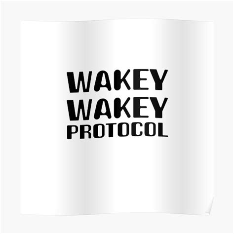 Wakey Wakey Protocol Poster For Sale By Cutieplier1995 Redbubble