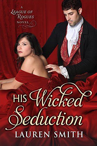 his wicked seduction the league of rogues 2 by lauren smith goodreads