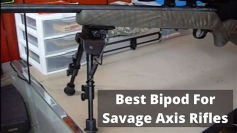 Top 5 Best Bipod For Savage Axis Rifles Reviews 2021 Adventurefootstep