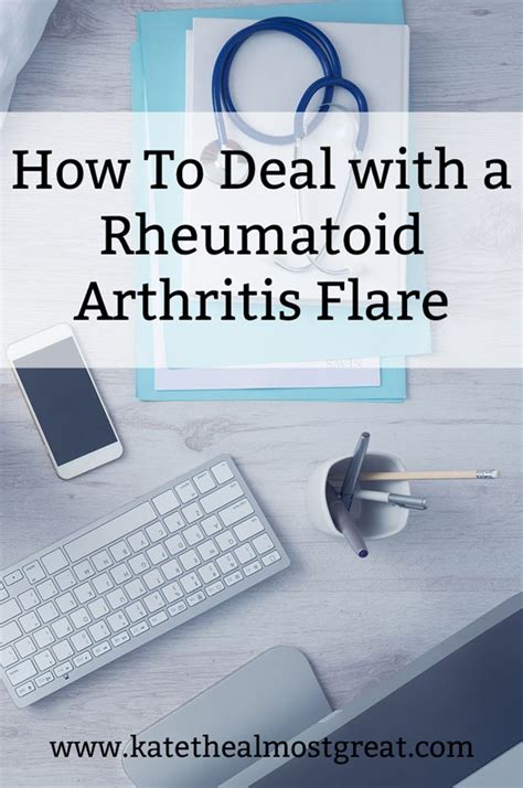 Beginners Guide Rheumatoid Arthritis Flare Up Kate The Almost Great