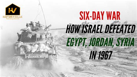 Six Day War How Israel Defeated Egypt Jordan Syria In 1967