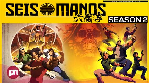 Seis Manos Season 2 Is It Going To Renewed Premiere Next Youtube