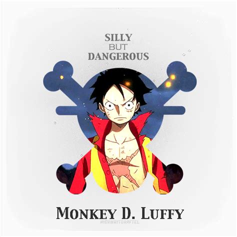 Monkey D Luffy Silly But Dangerous Underestimating Him Is Your
