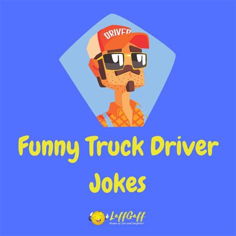 30 Hilarious Truck Jokes And Puns LaffGaff