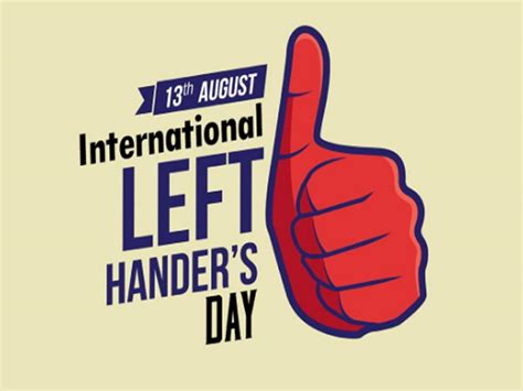 International Lefthanders Day 13 August