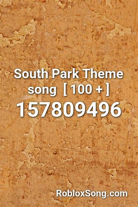 South Park Theme Song 100 Roblox Id Roblox Music Codes Songs
