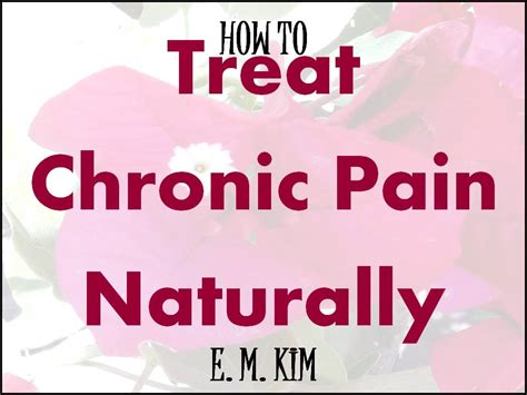 How To Treat Chronic Pain Naturally Healing Bookstore