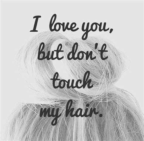 No Seriously Dont Touch My Hair🙅🏻 Funny Beauty Quotes Beauty Memes