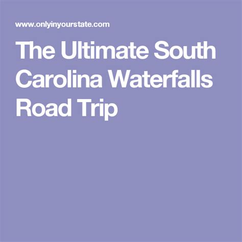 The Ultimate South Carolina Waterfalls Road Trip West Virginia