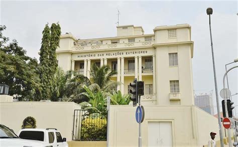 Angola Vai Encerrar Quatro Embaixadas E Quatro Consulados Até Novembro