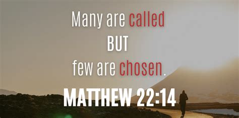 The Powerful Matthew 2214 Meaning Many Are Called But Few Are Chosen