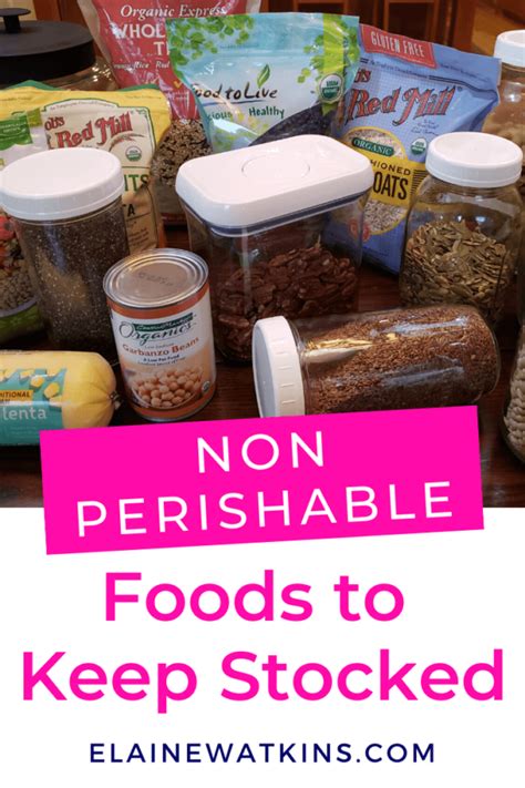 My Top 8 Non Perishable Foods To Keep Stocked Elaine Watkins Food