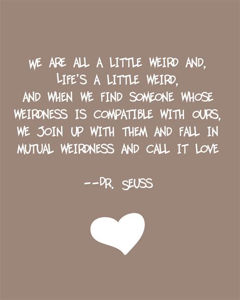 Its beautiful to think that these books for children came with some beautiful advice in between the stories. By Dr Seuss Friend Quotes. QuotesGram