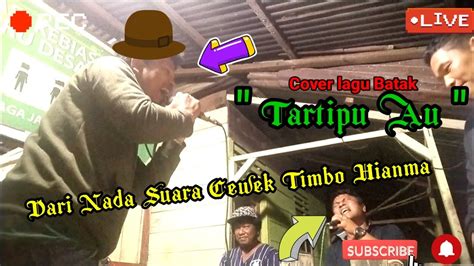 Tartipu Au Lagu Batak Cover Lapo Tuak Trio Cipt Dapot Simarmata Youtube