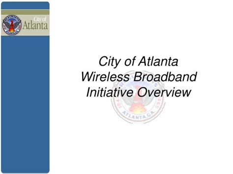 Ppt City Of Atlanta Wireless Broadband Initiative Overview Powerpoint
