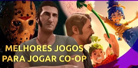 Jogos Cooperativos Para Jogar Com Os Amigos Corujão Games